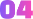 04